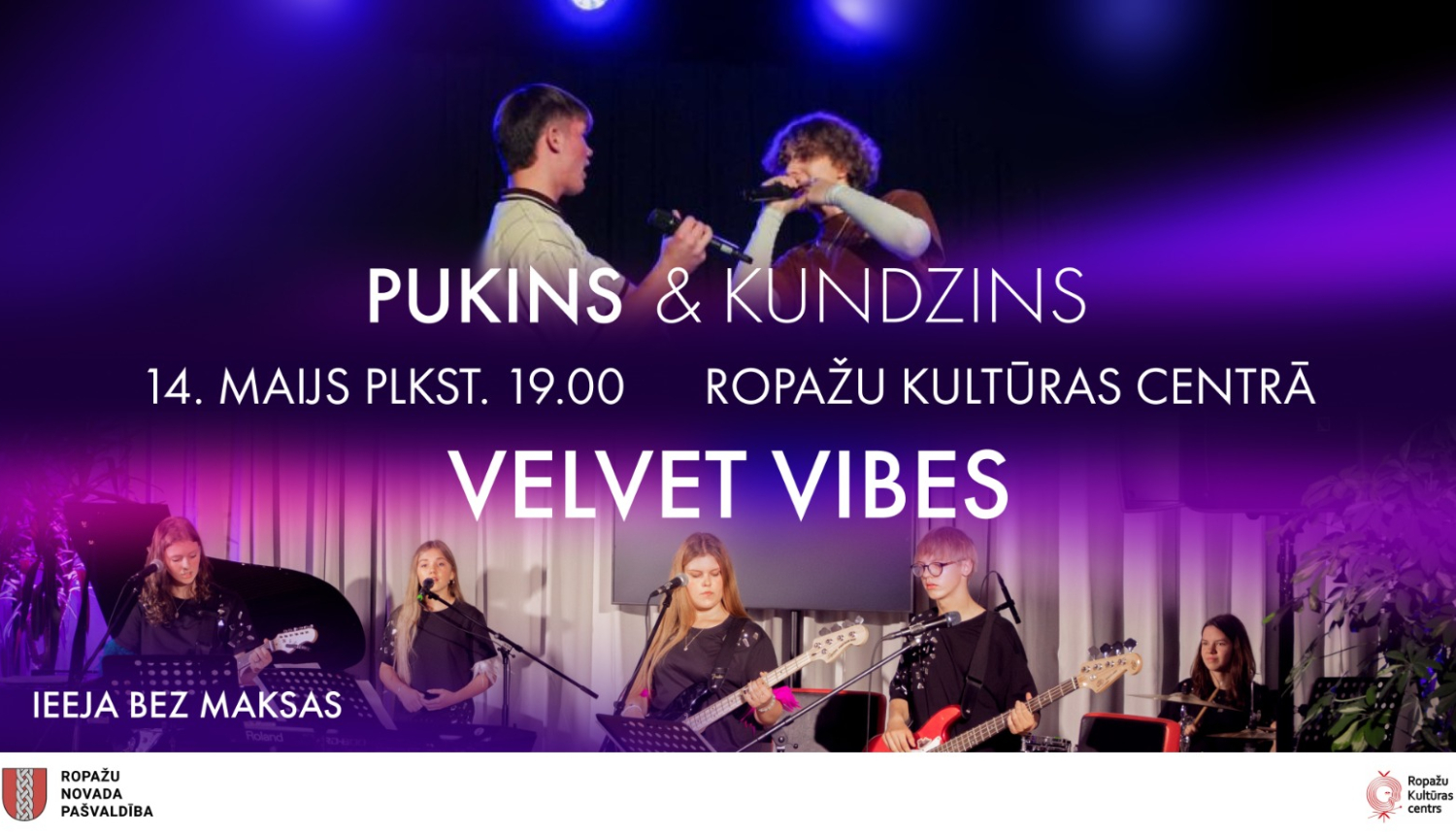 Ropažu jauniešu vokāli instrumentālais ansamblis "Velvet Vibes" un reperis Pukins kopā ar kundzins , afiša