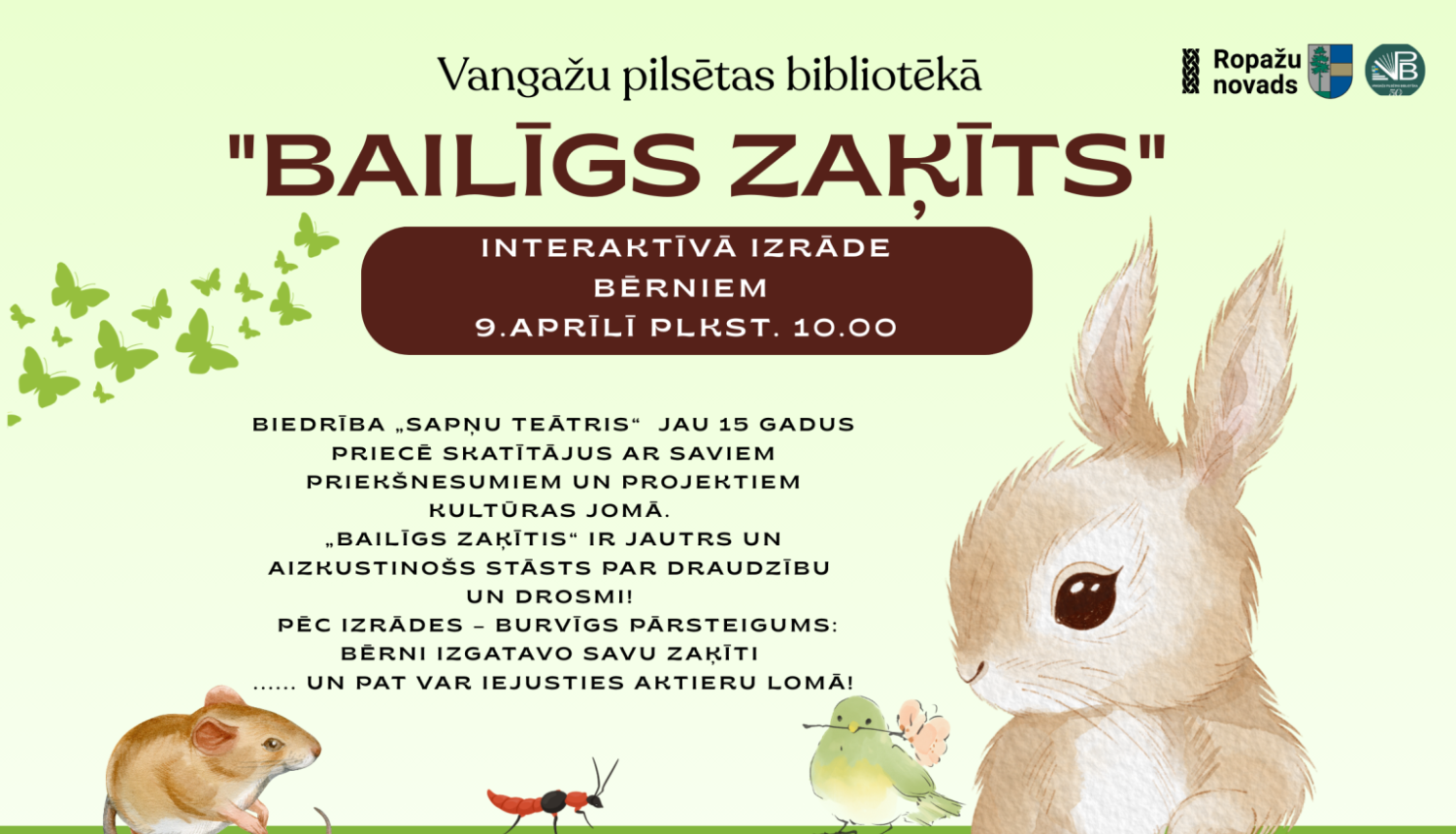 Izrāde bailīgais zaķīts, AFIŠa