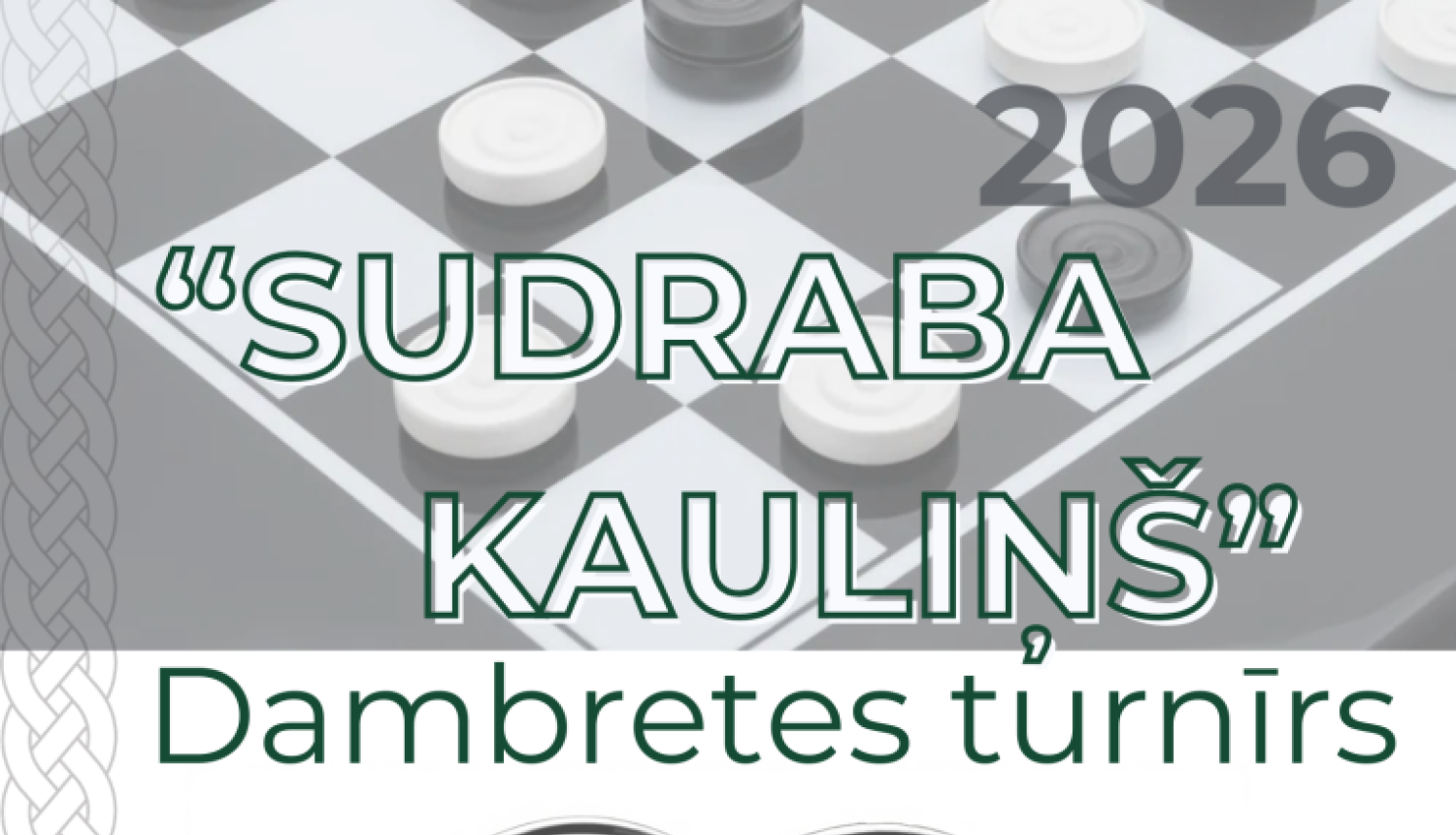 Dambretes turnis Sudraba kaulins 2026, afiša