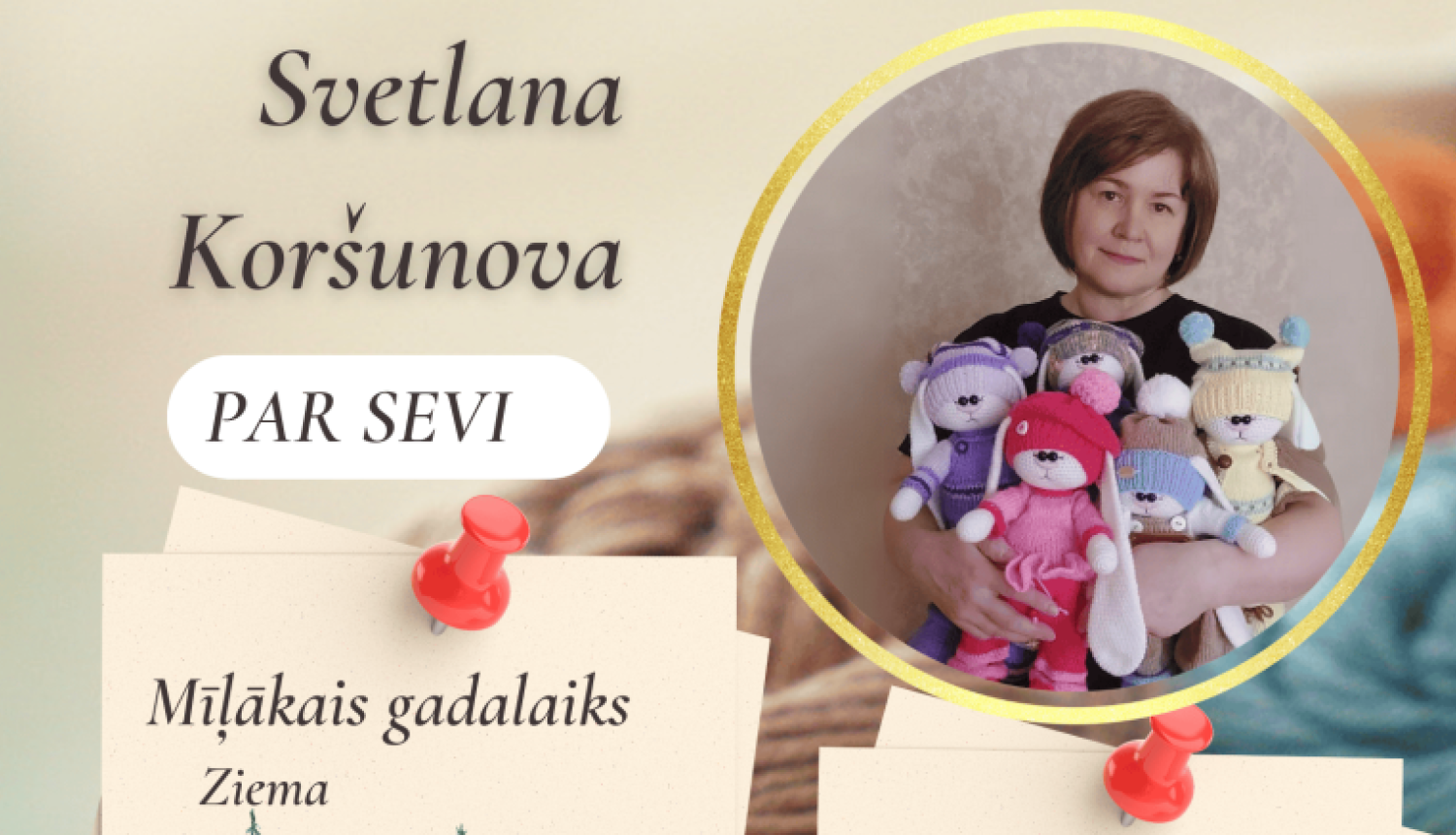 Svetlanas Koršunovas personālizstāde “Viss, kas mani ieskauj, mani iedvesmo”.