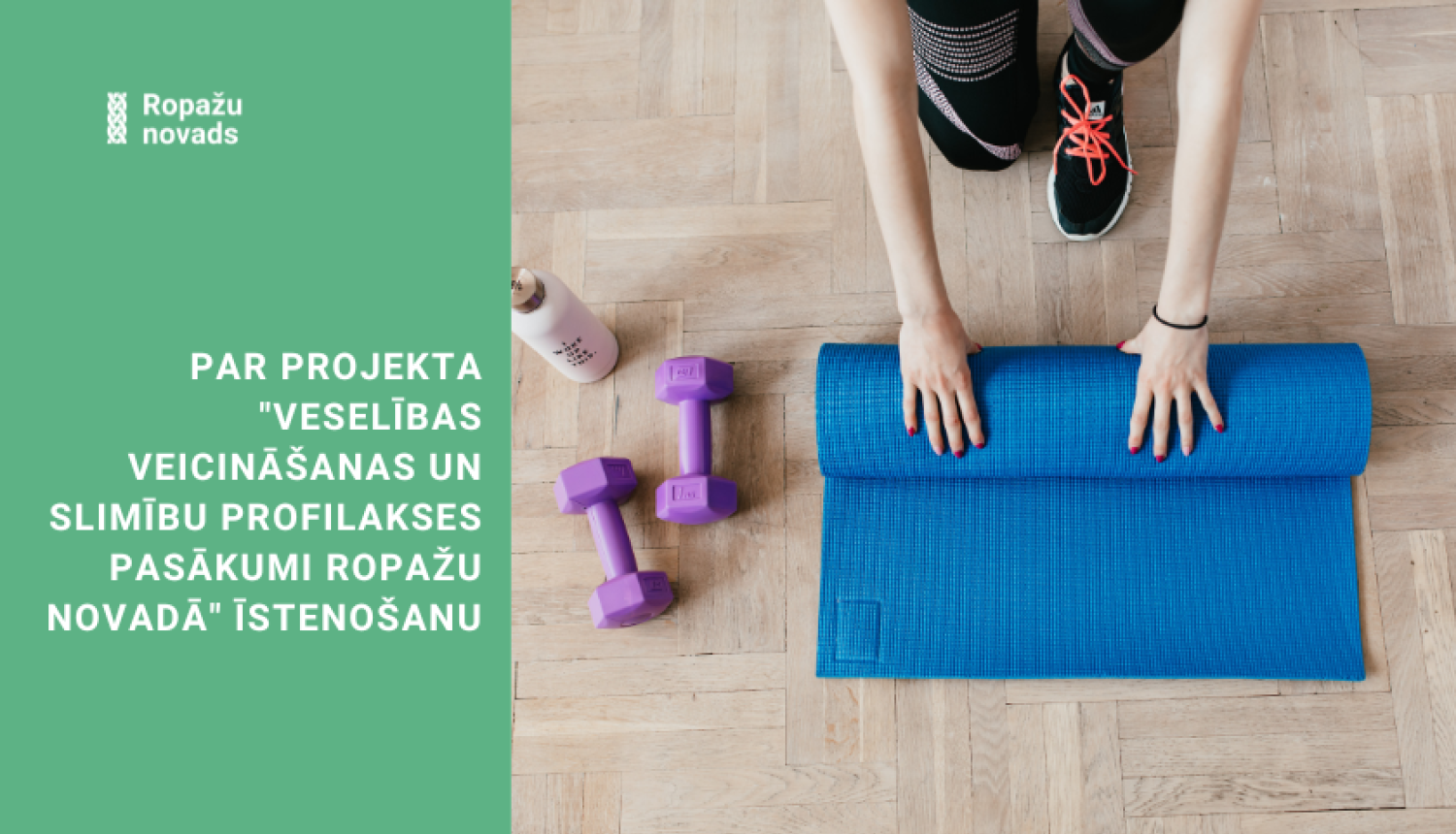 Pārtraukts līgums par projekta "Veselības veicināšanas un slimību profilakses pasākumi Ropažu novadā" īstenošanu