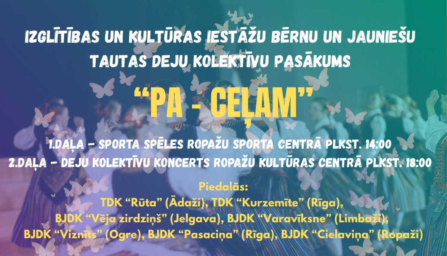 izglītības un kultūras iestāžu bērnu un jauniešu tautas deju kolektīvu pasākums, afiša