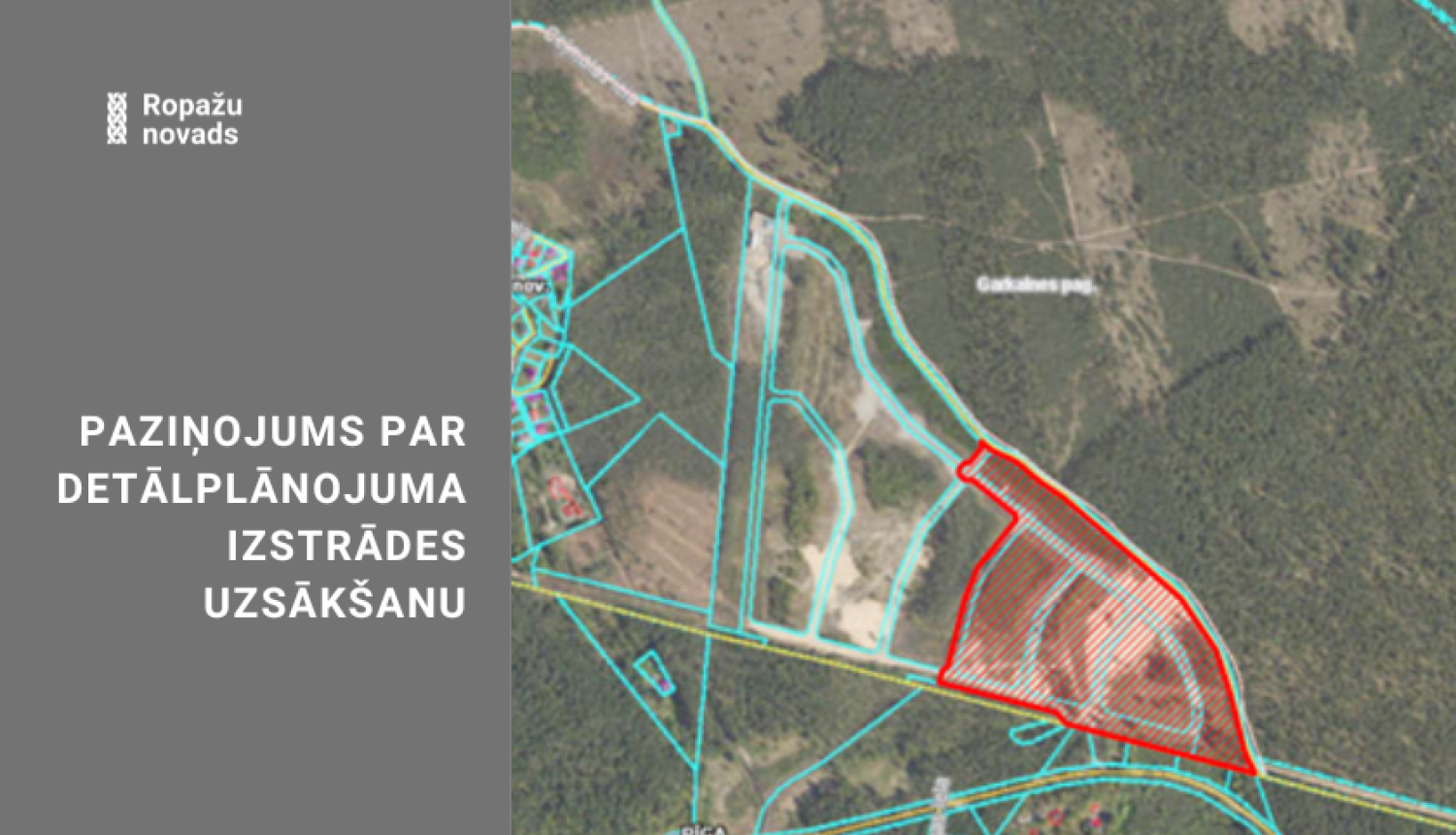 Paziņojums par detālplānojuma uzsākšanu Garkalnes pagastā