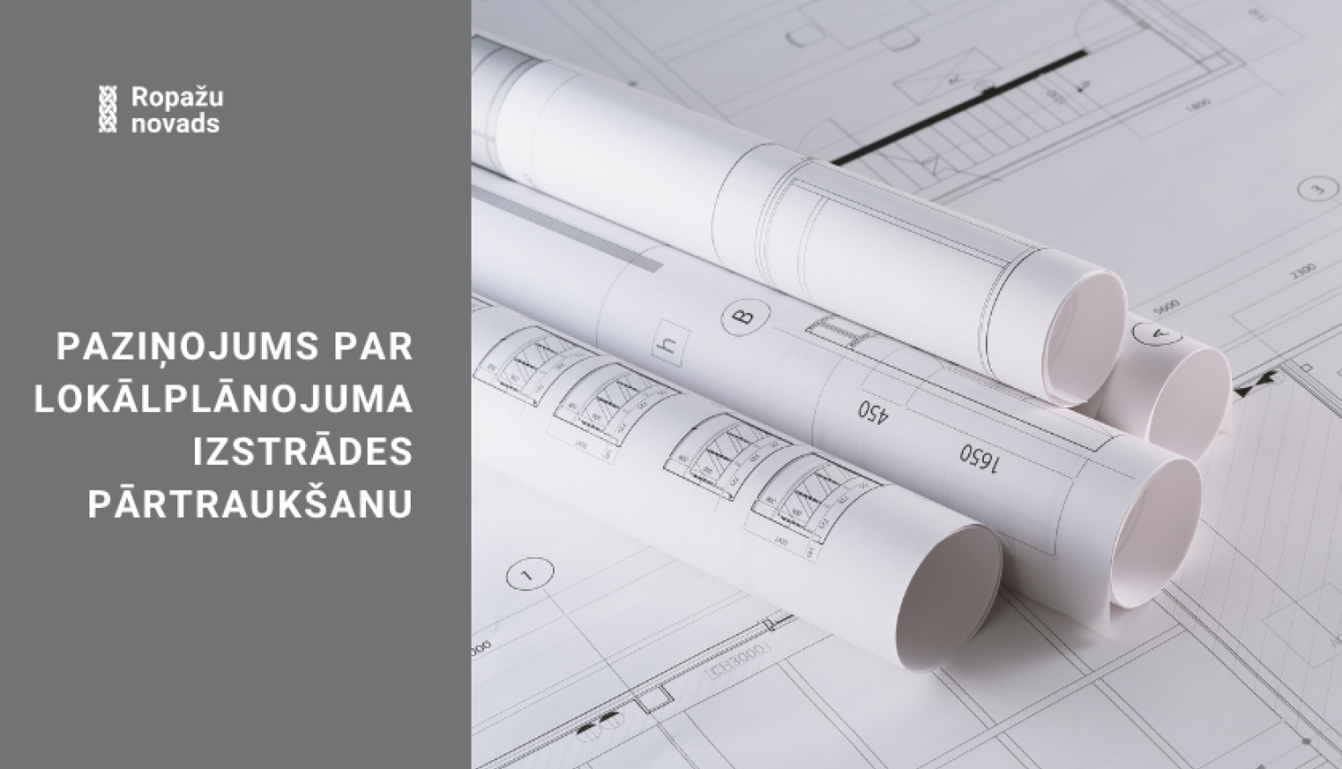 Paziņojums par lokālplānojuma izstrādes pārtraukšanu