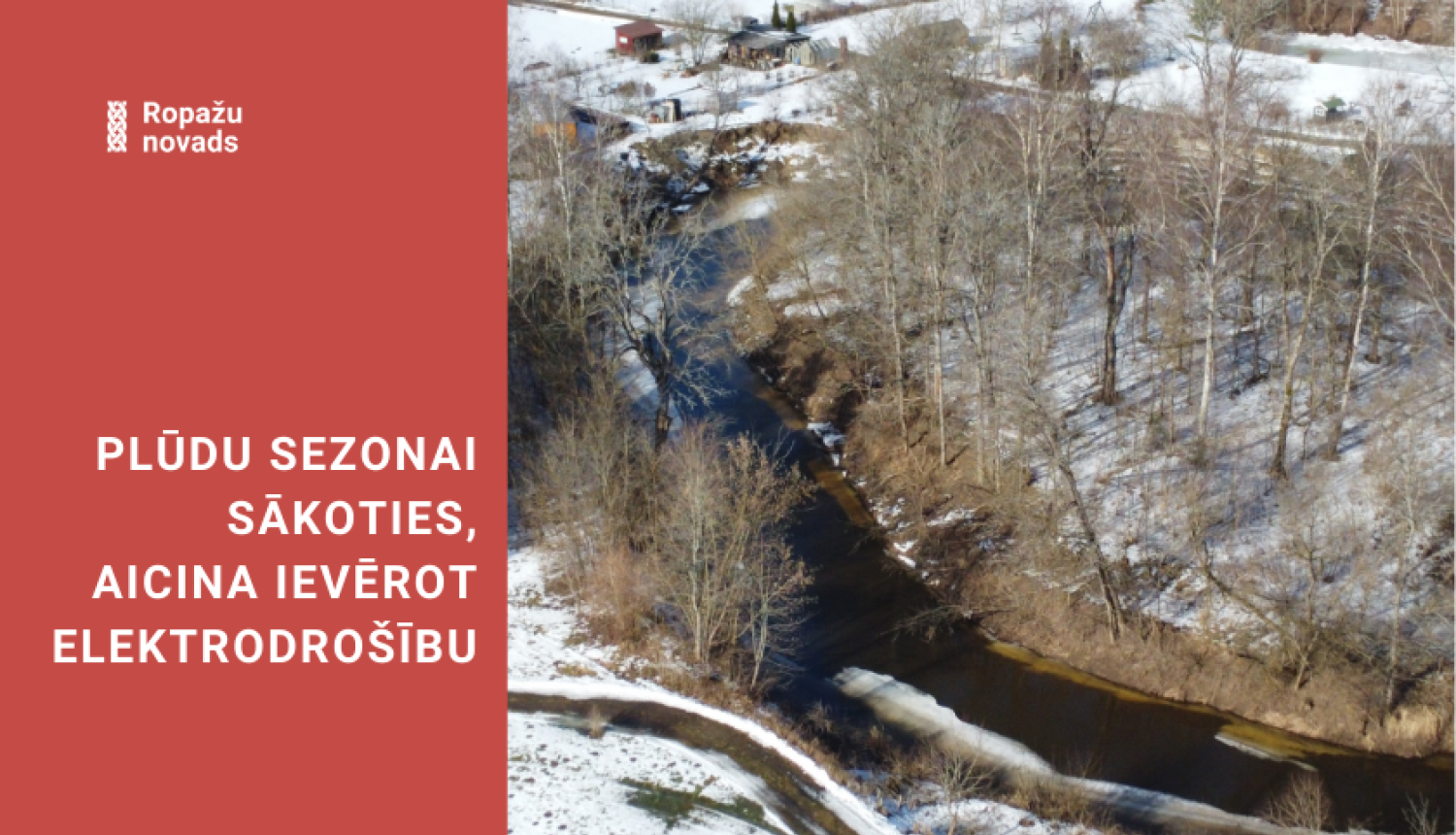 Plūdu sezonas sākums, skats no augšas uz upi