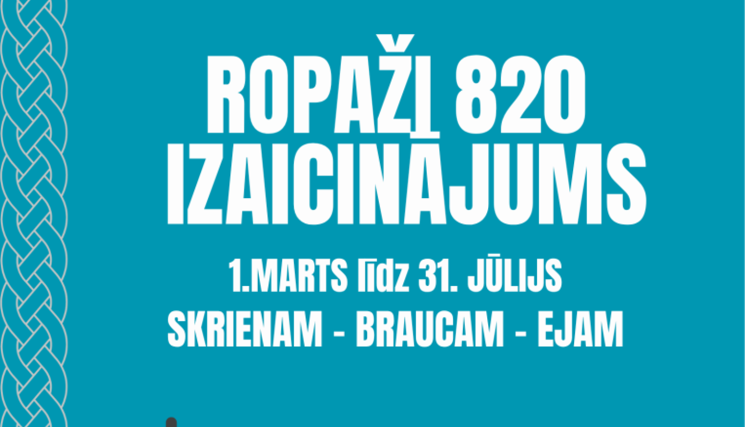 Ropažiem 820 izaicinājums