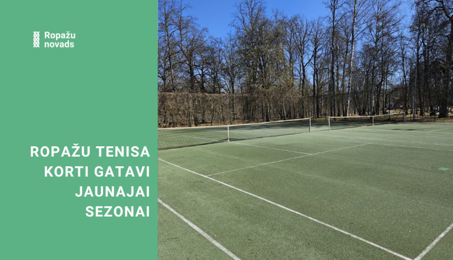 Ropažu tenisa korti gatavi jaunajai sezonai, bildē Ropažu korti