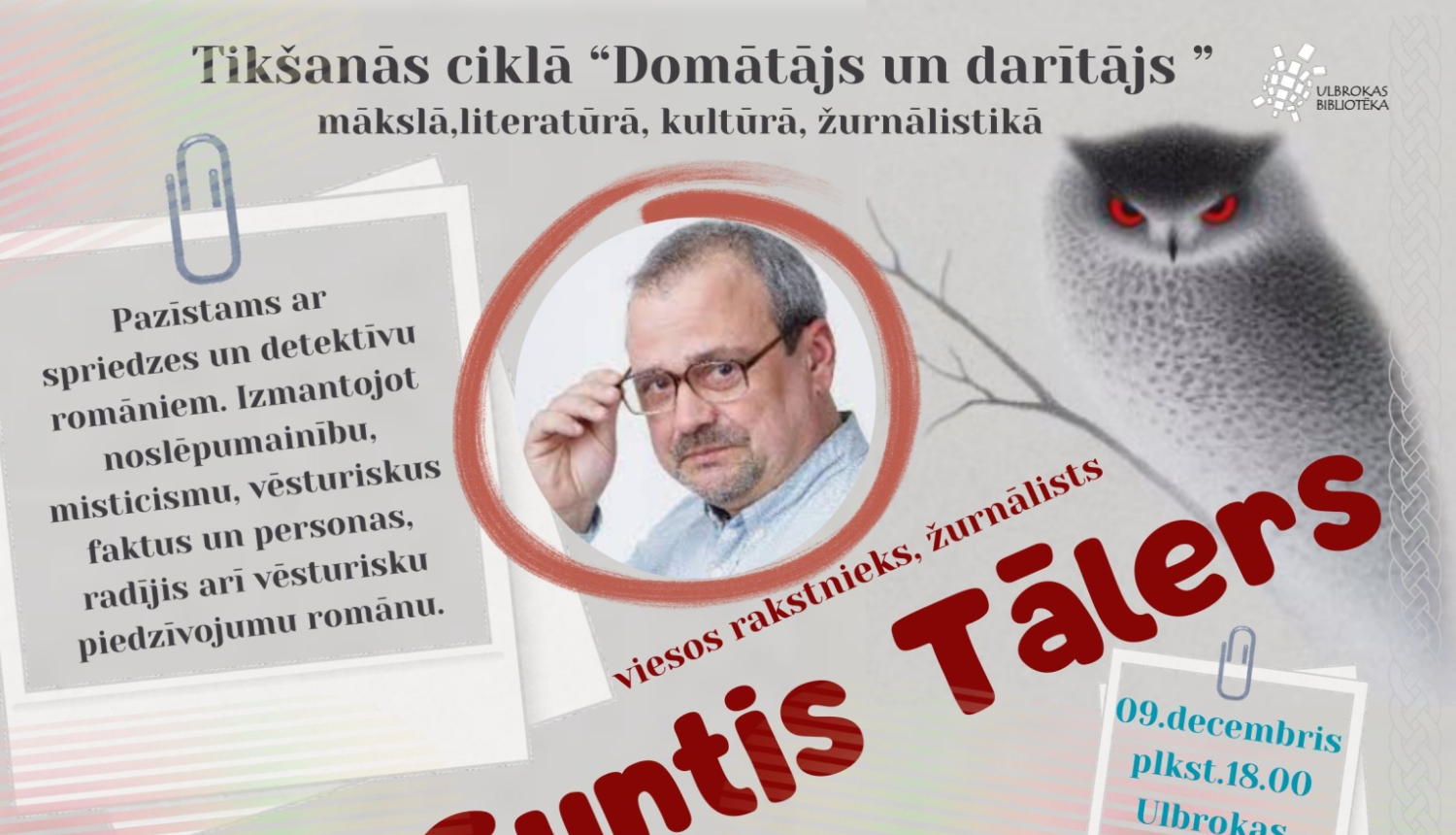 Tikšanās ciklā “Domātājs un darītājs” mākslā, literatūrā, kultūrā un žurnālistikā