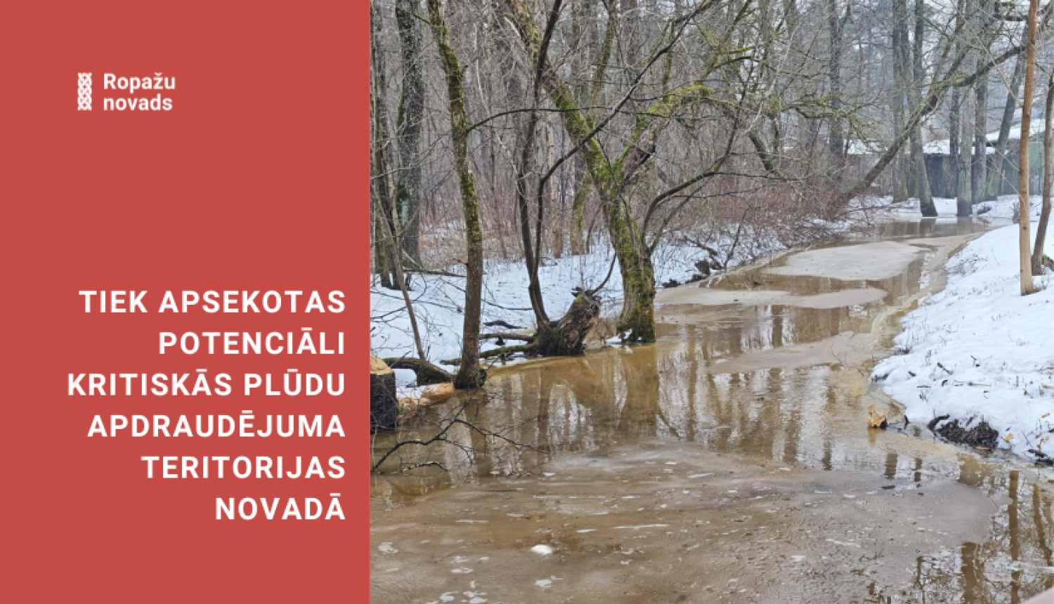 Tiek apsekotas potenciāli kritiskās plūdu apdraudējuma teritorijas novadā