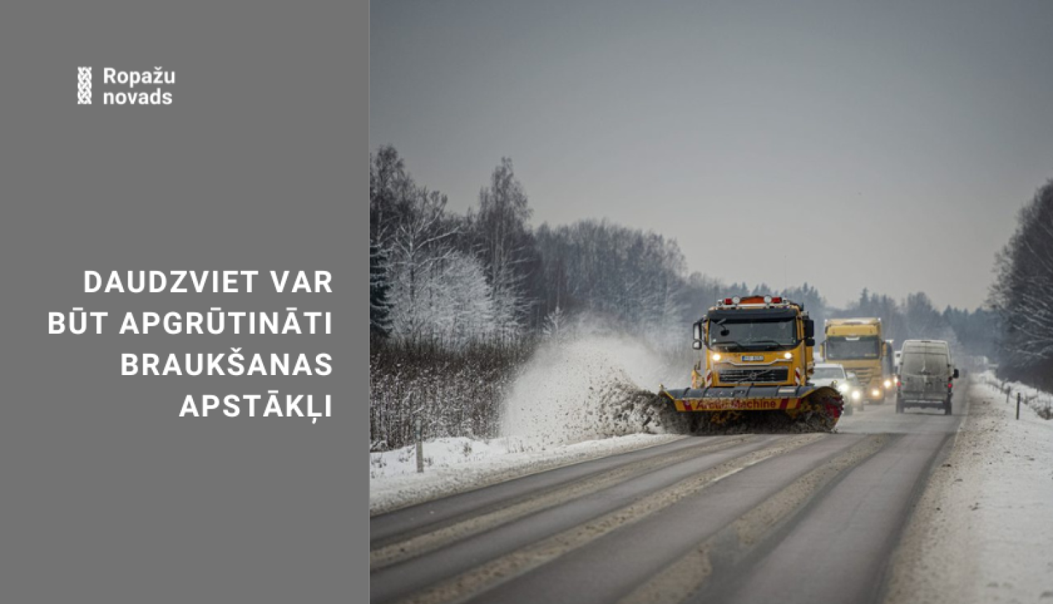 Apgrūtināti braukšanas apstākļi, informē LVC