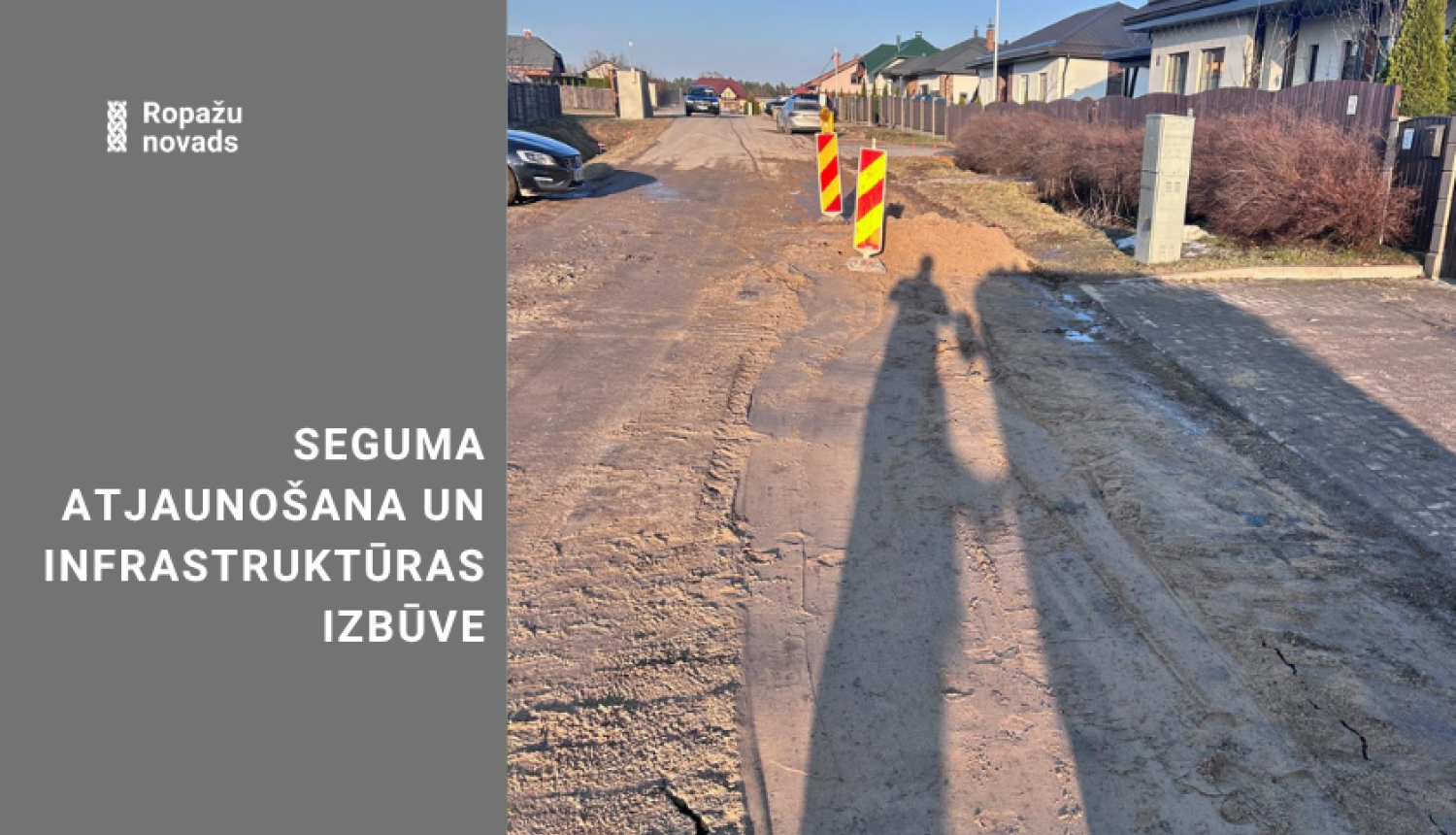 Seguma atjaunošana un infrastruktūras izbūve Dzidriņās turpinās