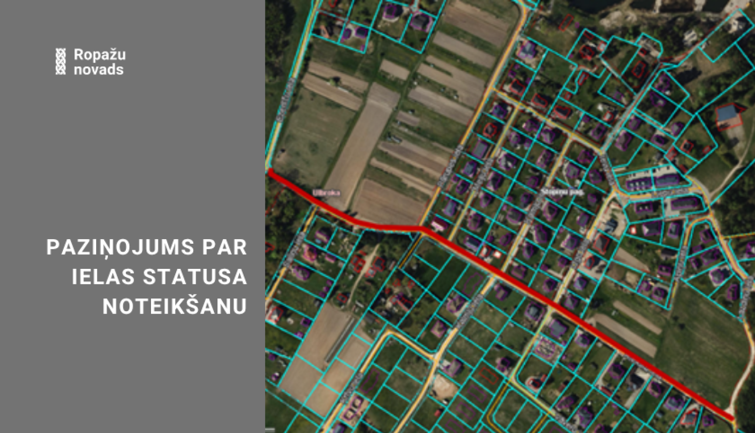 Paziņojums par pašvaldības nozīmes ielas statusa noteikšanu Riekstu ielas posmam, Ulbrokā, Stopiņu pagastā, Ropažu novadā