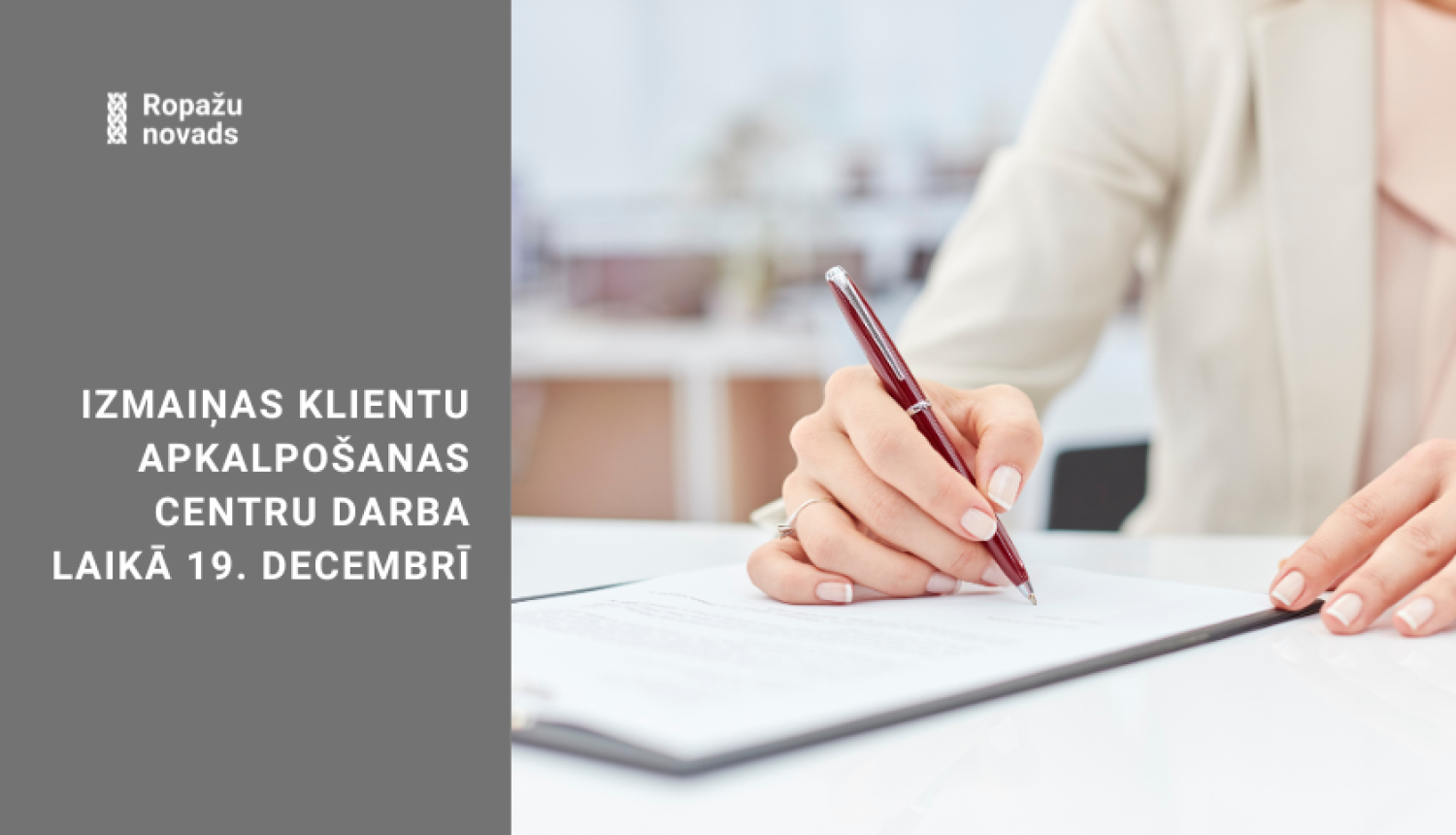 Izmaiņas klientu apkalpošanas centru darba laikā 19. decembrī