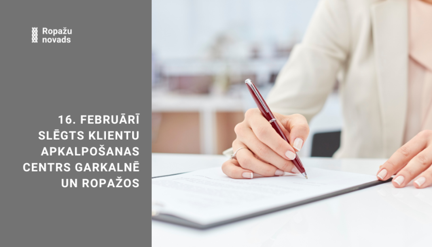 16. februārī slēgts klientu apkalpošanas centrs Garkalnē un Ropažos