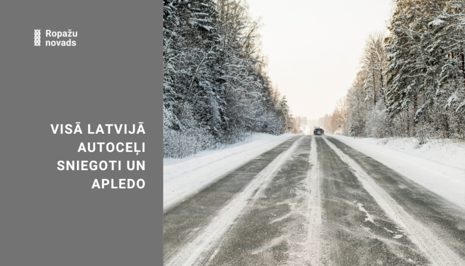 visā Latvijā autoceļi sniegoti un apledo