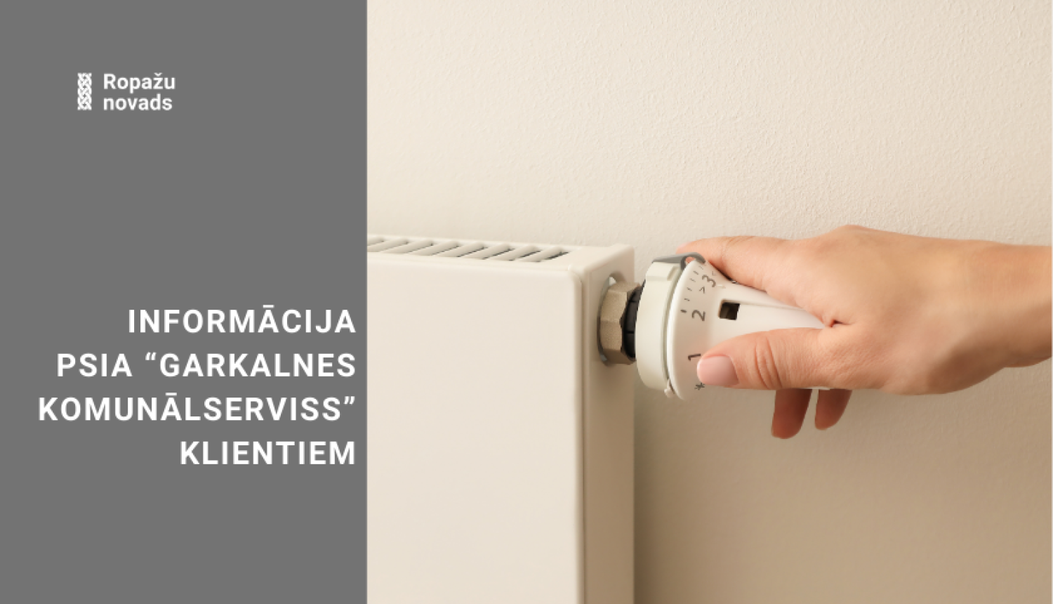 informācija PSIA “Garkalnes komunālserviss” KLIENTIEM
