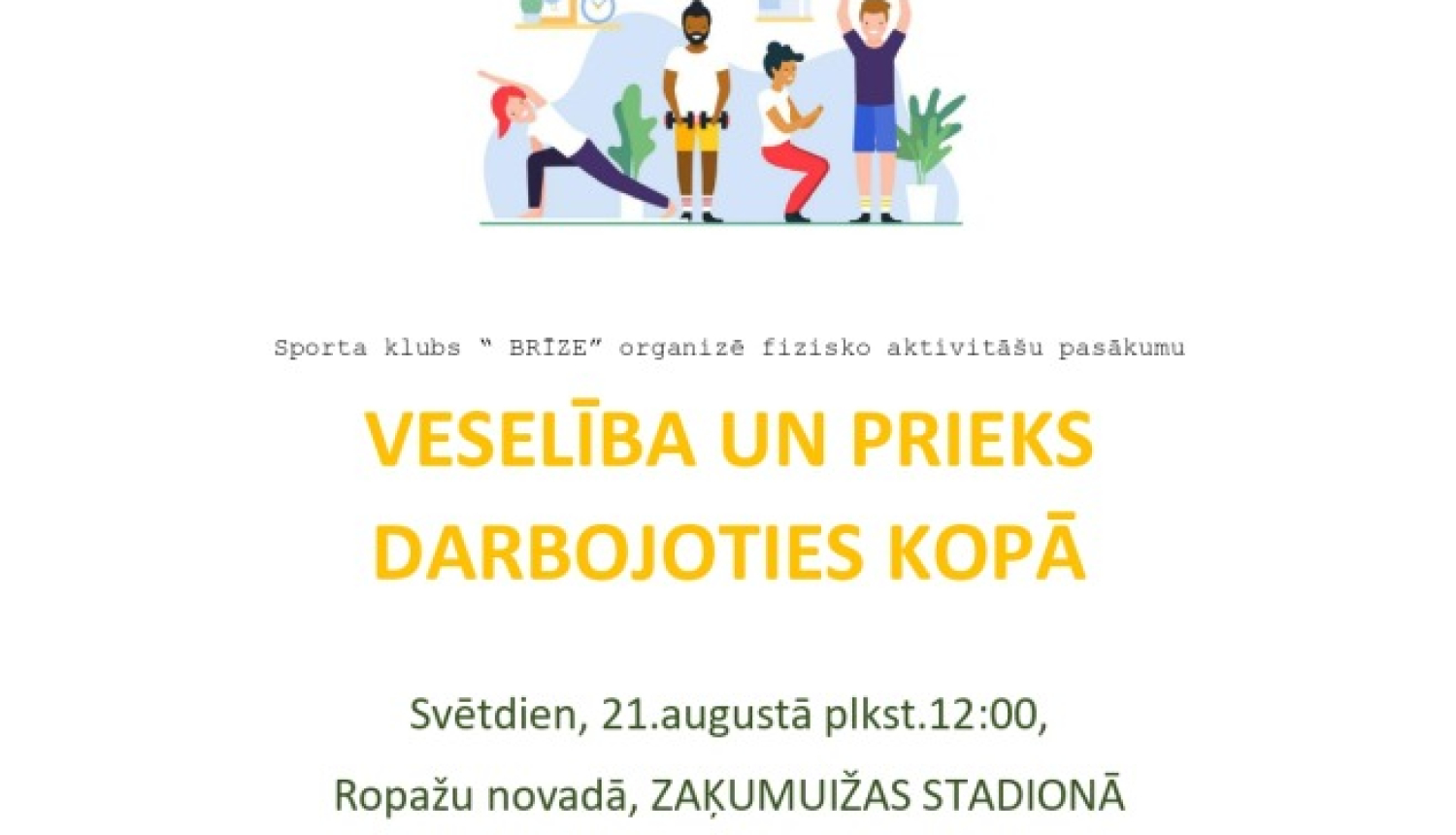 21. augustā plkst. 12:00 Zaķumuižā notiks fizisko aktivitāšu pasākums "Veselība un prieks darbojoties kopā"