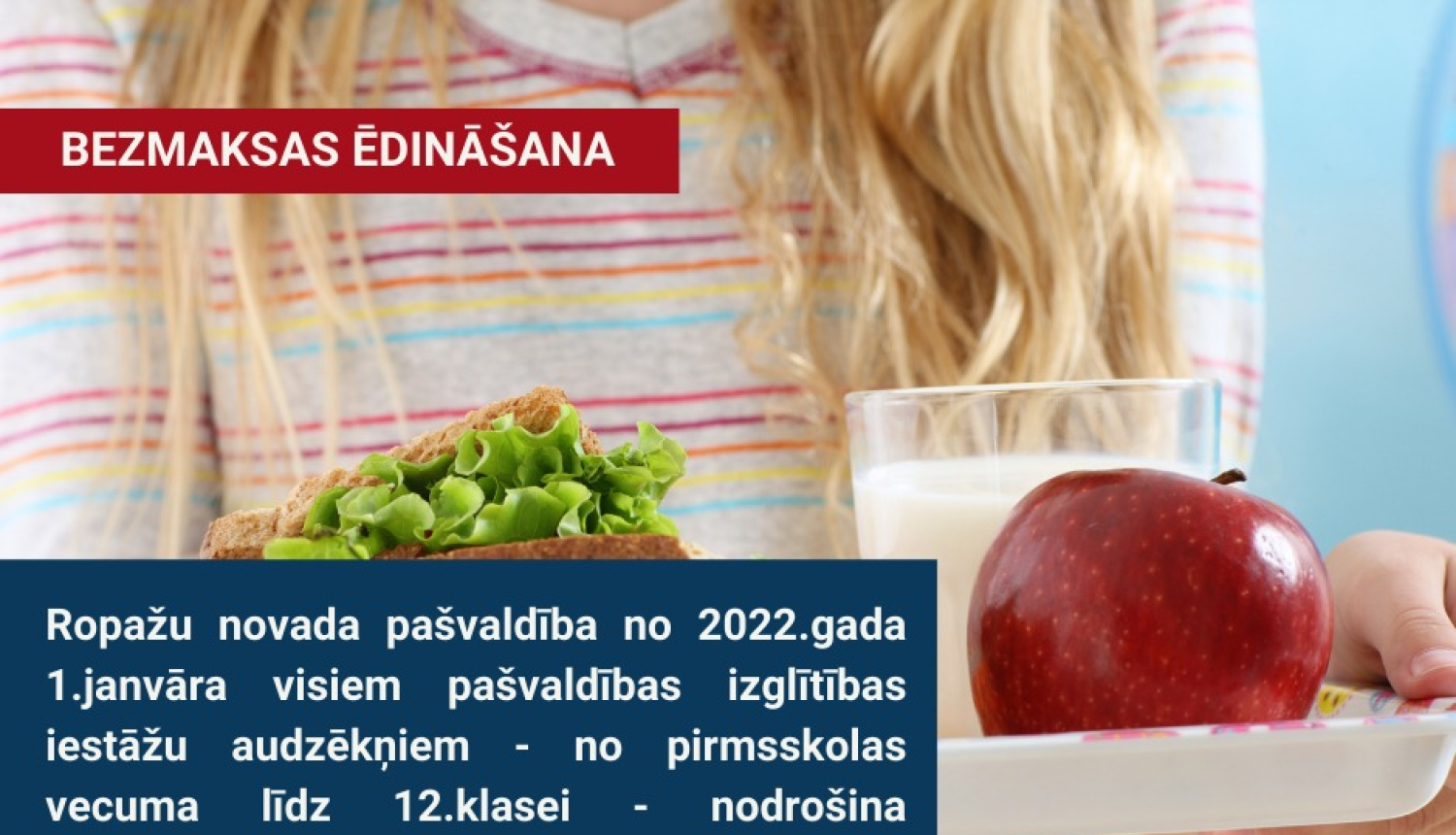 No 1.janvāra bezmaksas ēdināšana visiem izglītības iestāžu audzēkņiem Ropažu novadā