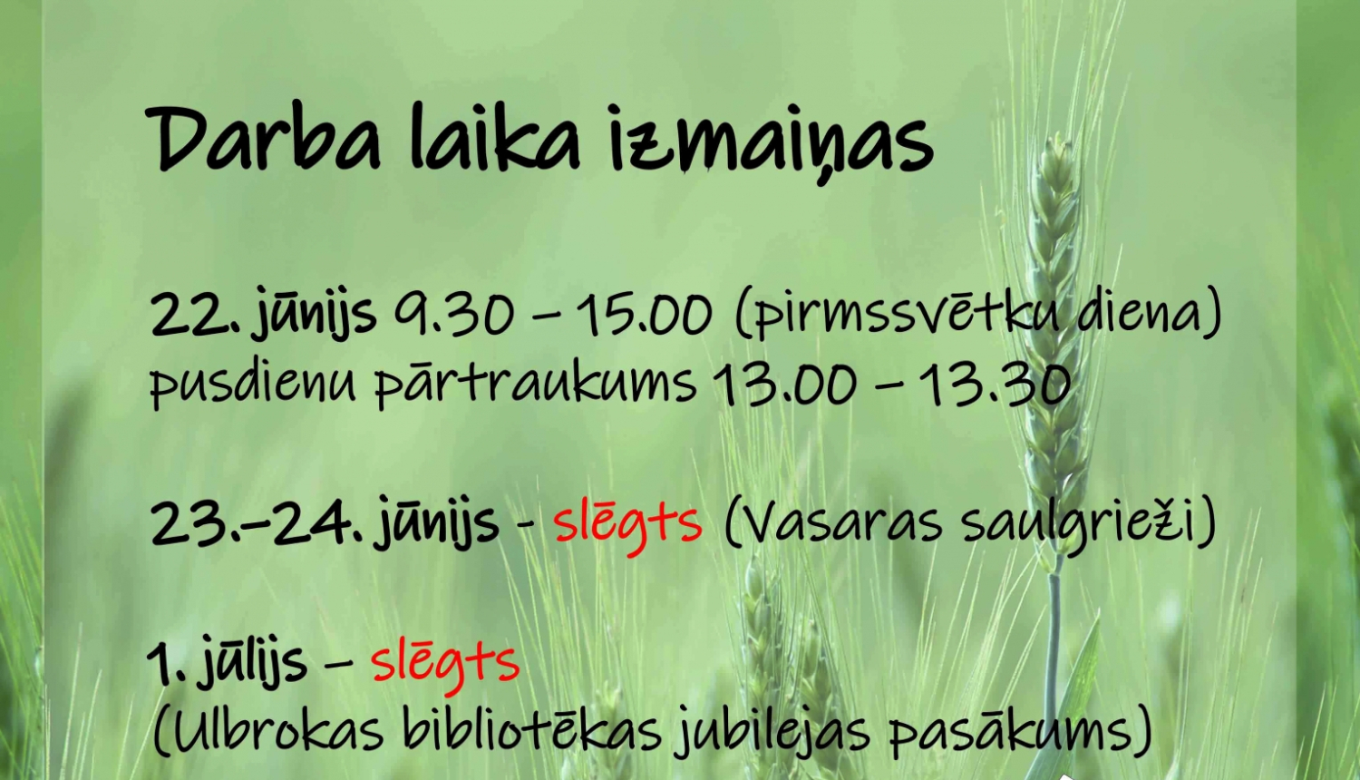 Ulbrokas bibliotēkas darba laika izmaiņas