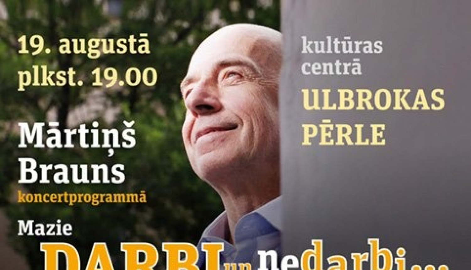 “Mazie DARBI un nedarbi…”