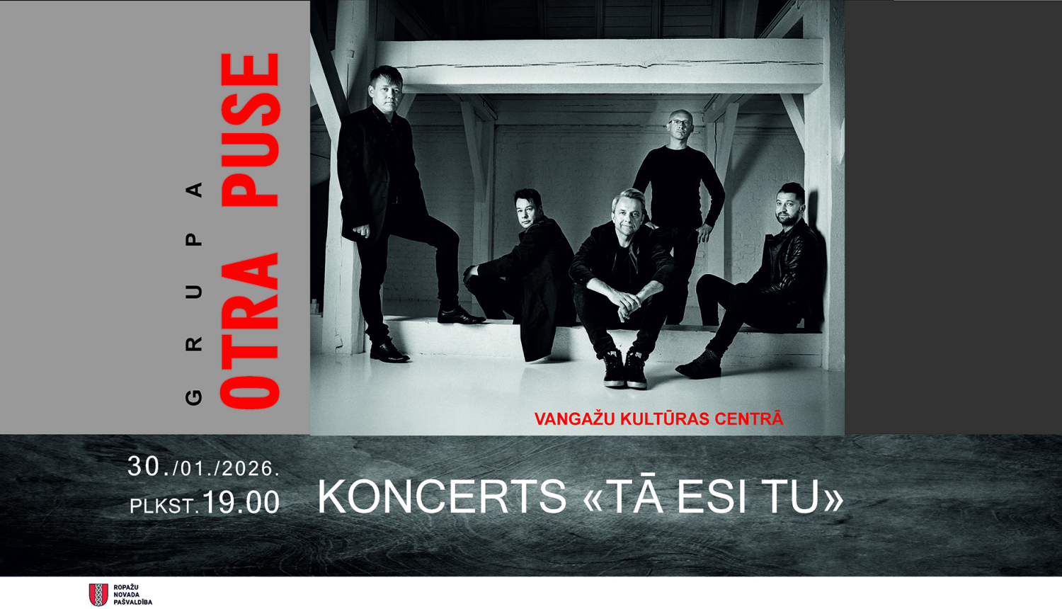 Grupas ‘’Otra Puse’’  koncerts ‘’Tā esi Tu’’.