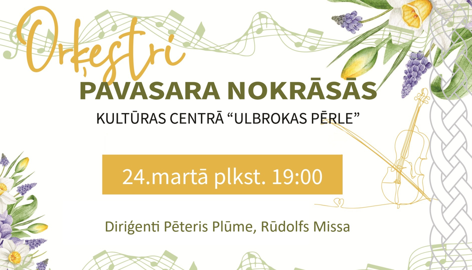 24. marta plkst. 19.00 orķestru koncerta afiša kultūras centrā "Ulbrokas Pērle"