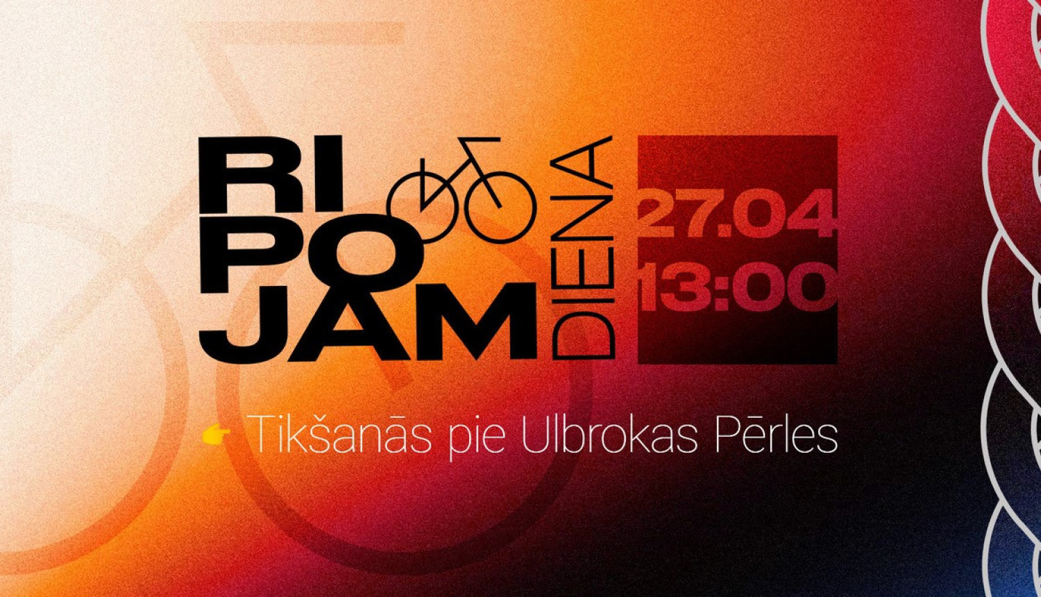 27. aprīlī. 13.00 - ar Tautas velobraucienu RIPOJAM, atklājam tūrisma sezonu, starts Ulbrokā