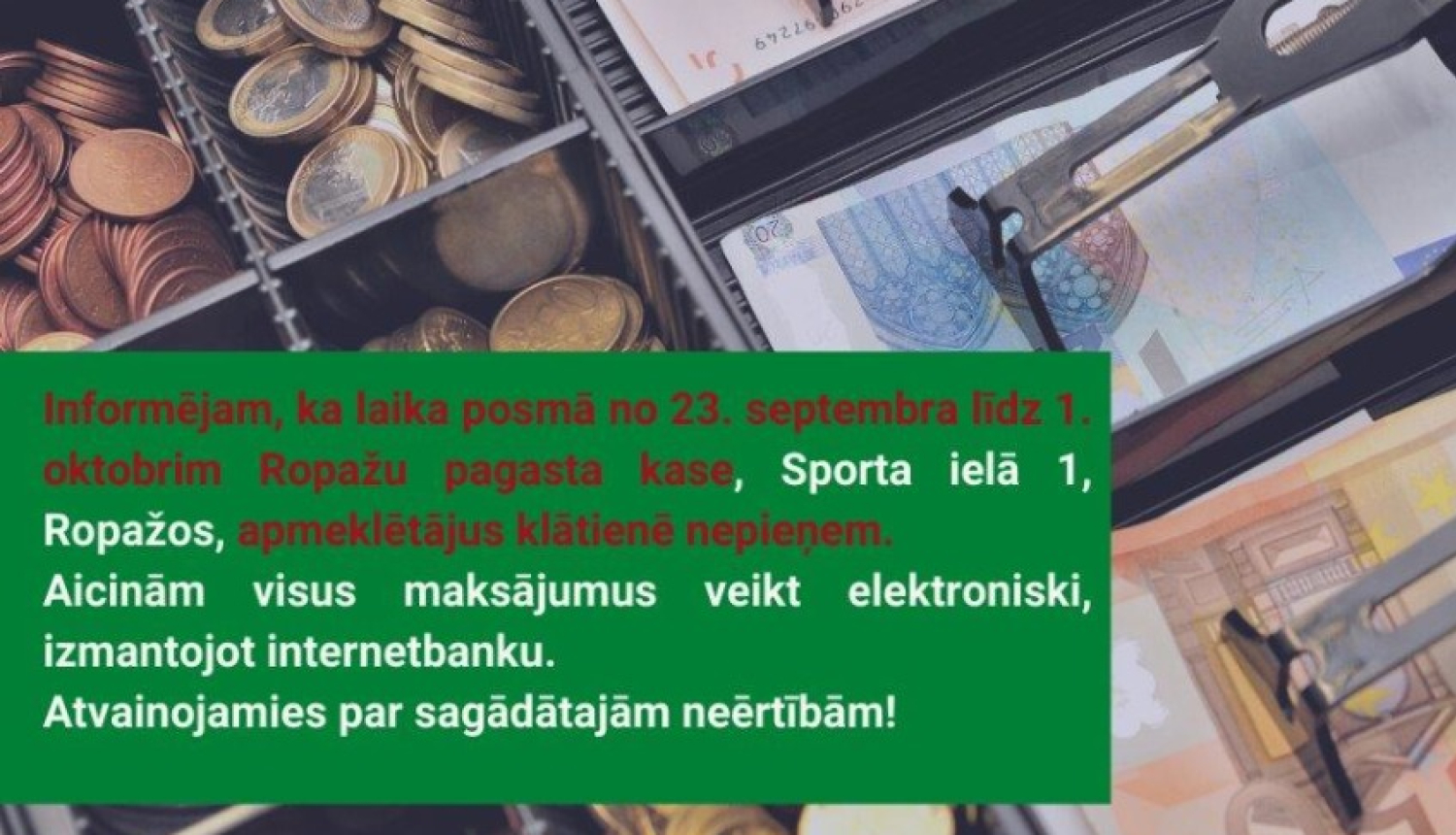 Līdz 1. oktobrim Ropažu pagasta kase apmeklētājus klātienē nepieņem