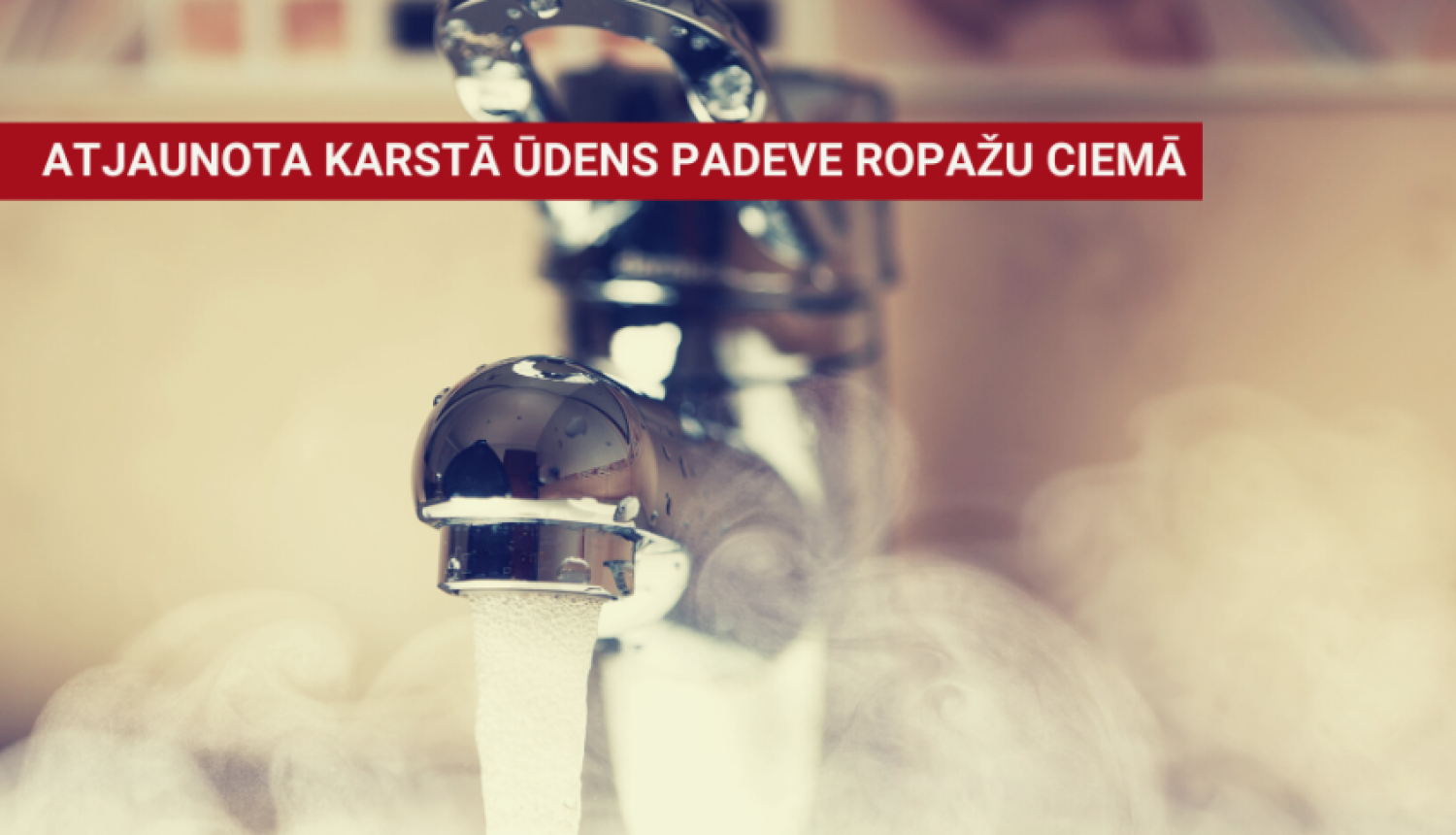 Atjaunota karstā ūdens padeve Ropažu ciemā