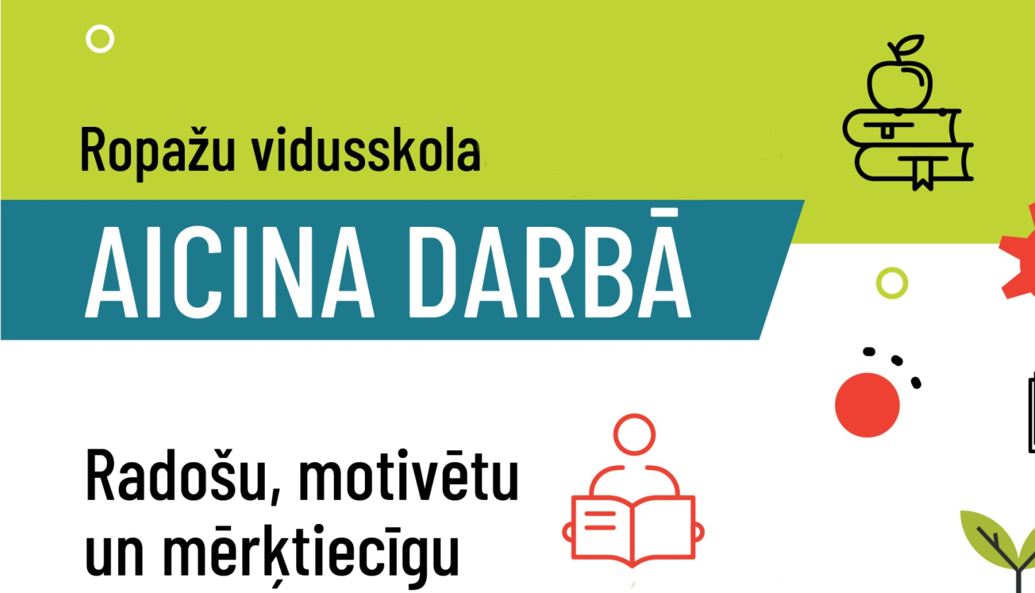 Ropažu vidusskola aicina darbā radošus, motivētus kolēģus