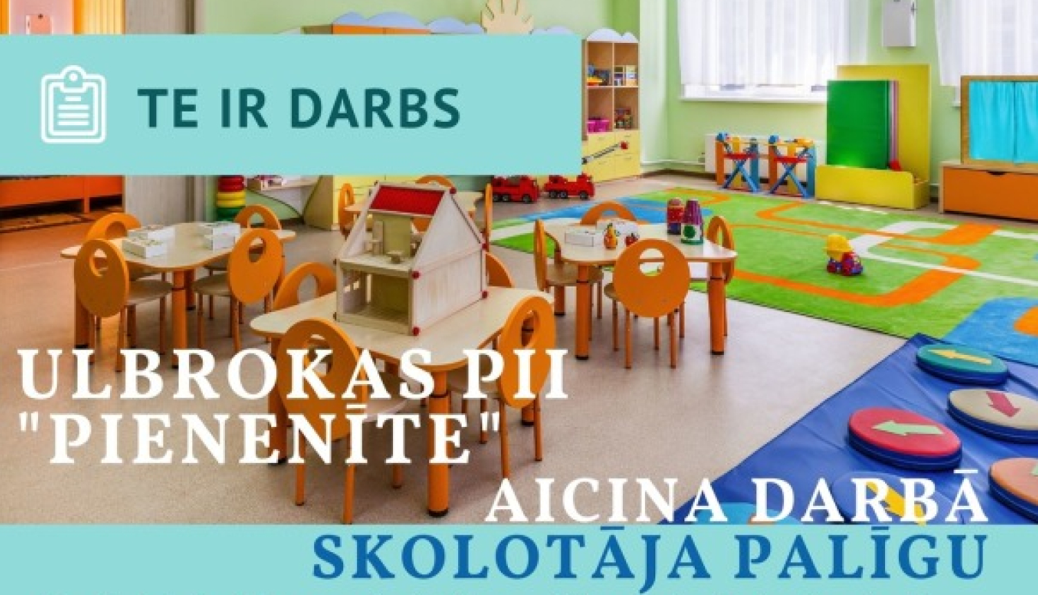 Ulbrokas PII "Pienenīte" aicina darbā skolotāja palīgu un baseina apkopēju