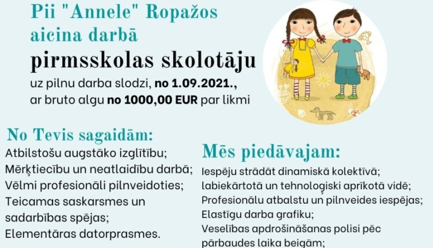 PII "Annele" Ropažos aicina darbā pirmskolas skolotāju un skolotāja palīgu