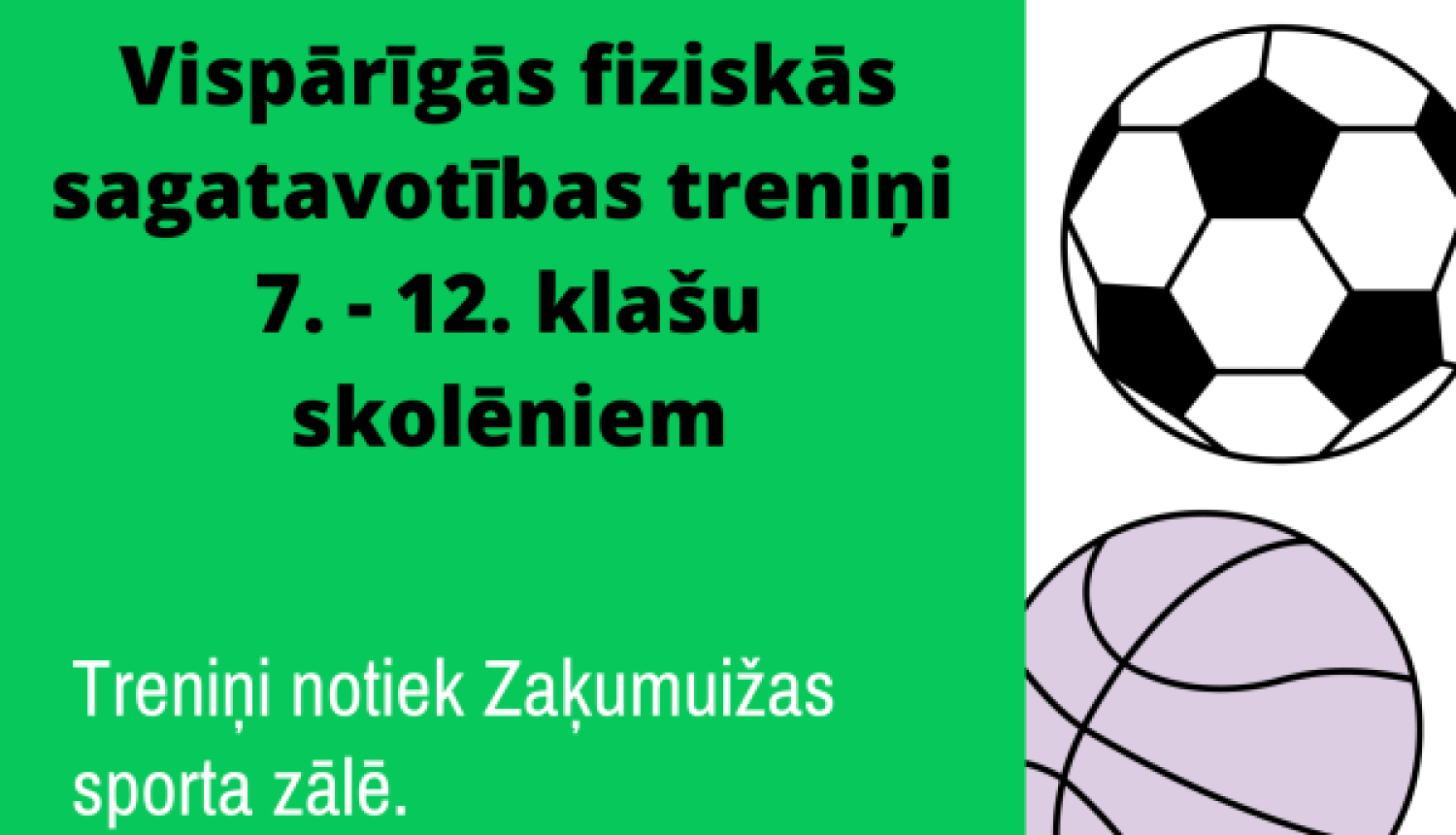 Vispārīgās fiziskās sagatavotības treniņi 7. - 12.klašu skolēniem Zaķumuižā