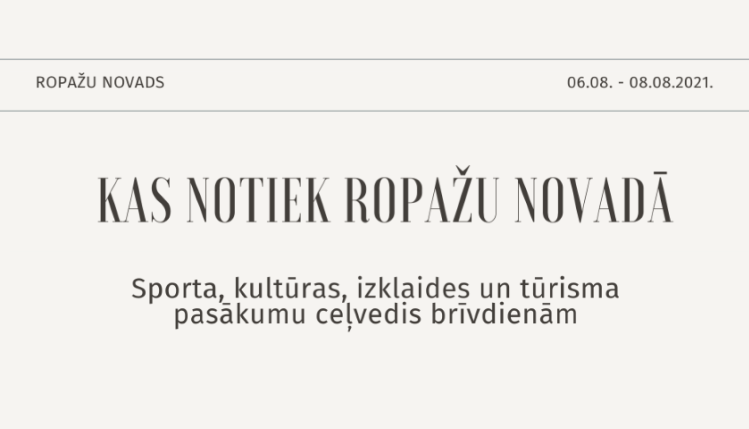 Nedēļas nogales pasākumi Ropažu novadā