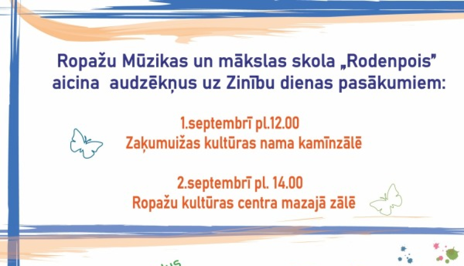 Ropažu Mūzikas un mākslas skola "Rodenpois" aicina uz Zinību dienas pasākumiem un izsludina papilduzņemšanu