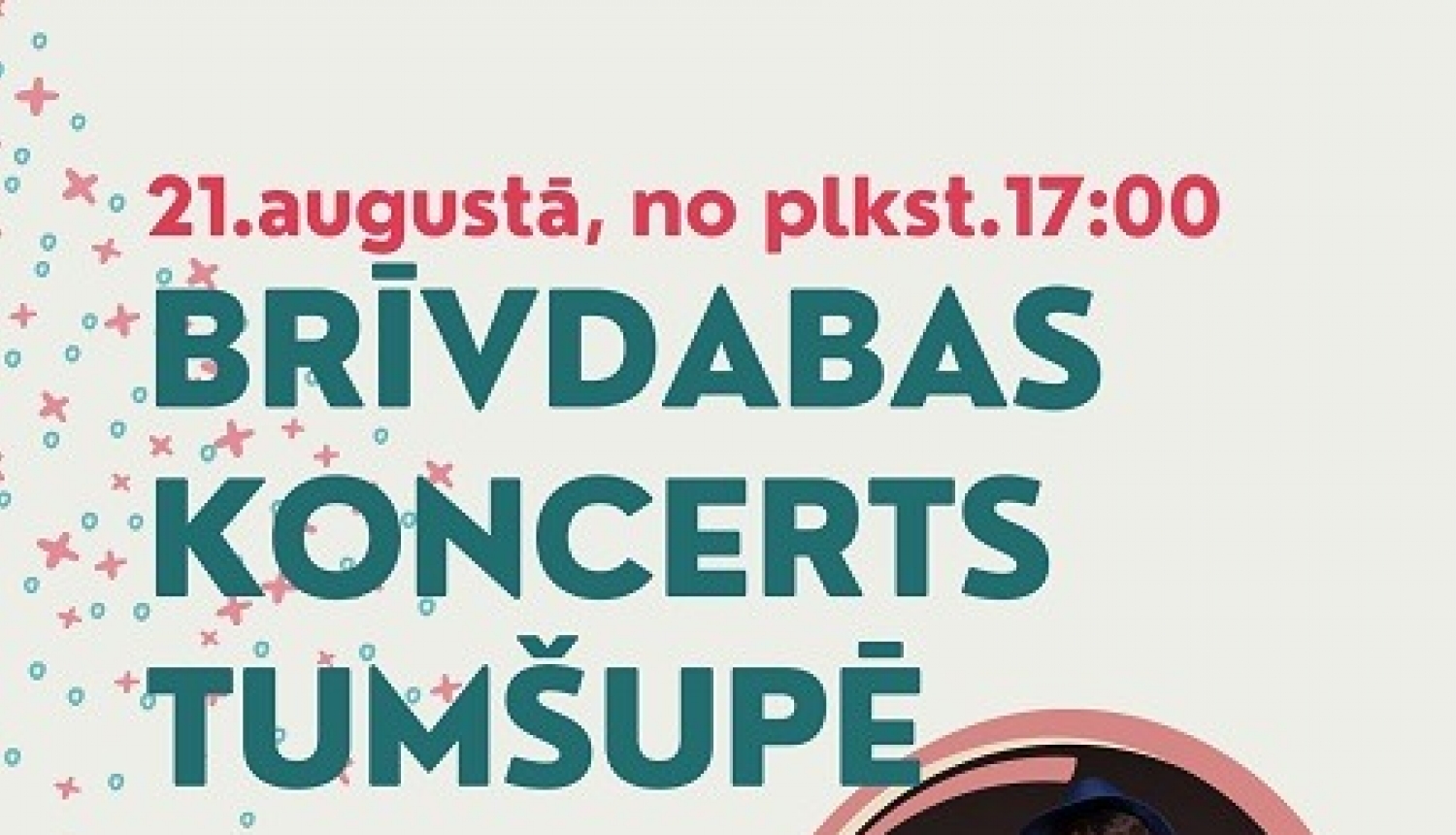 21. augustā plkst. 17.00 brīvdabas koncerts Tumšupē, Ropažu pagastā