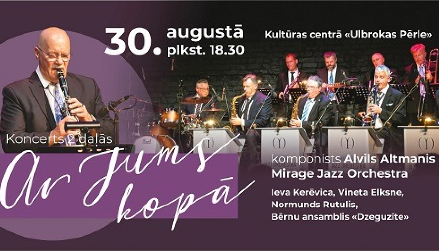 30. augustā 18.30 KC "Ulbrokas Pērle" Alvila Altmaņa dziesmas kopā ar “Mirrage Jazz Orchestra”, "Dzeguzīte" un Ievu Kerēvicu