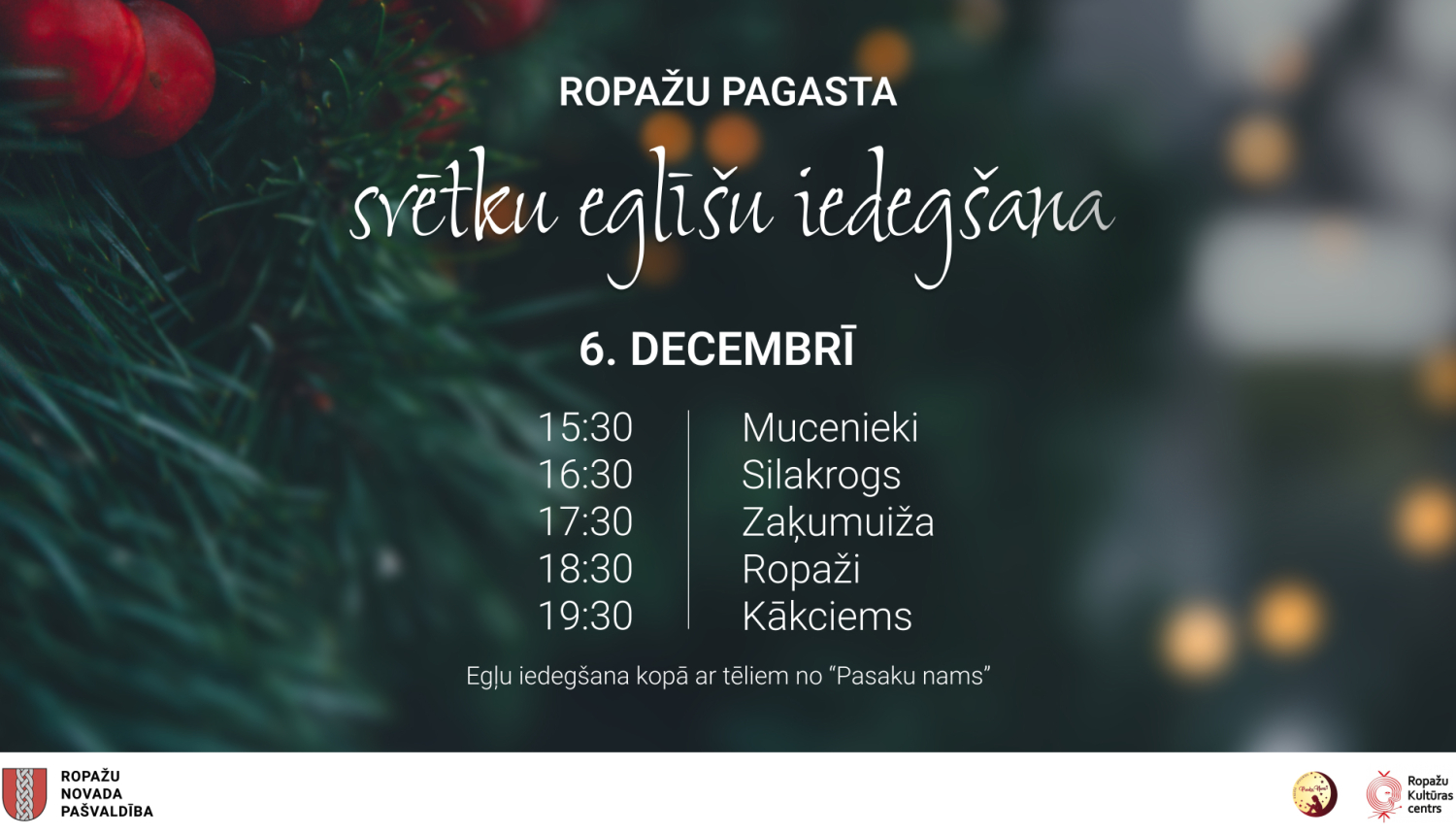 Svētku egļu iedegšana Muceniekos, Silakrogā, Zaķumuižā, Ropažos, Kākciemā