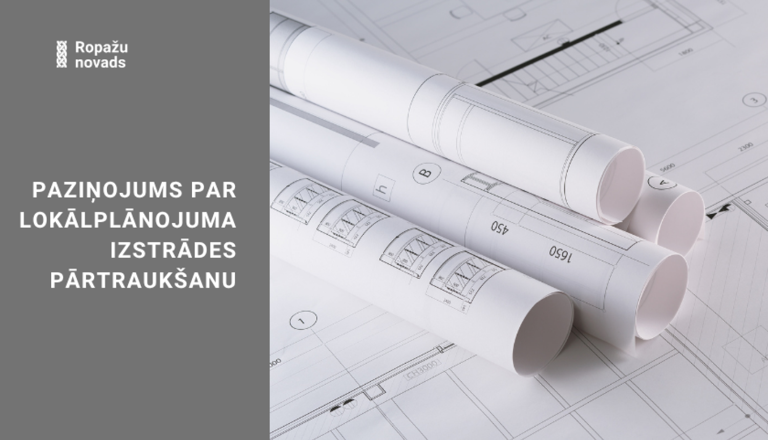 Paziņojums par lokālplānojuma izstrādes pārtraukšanu