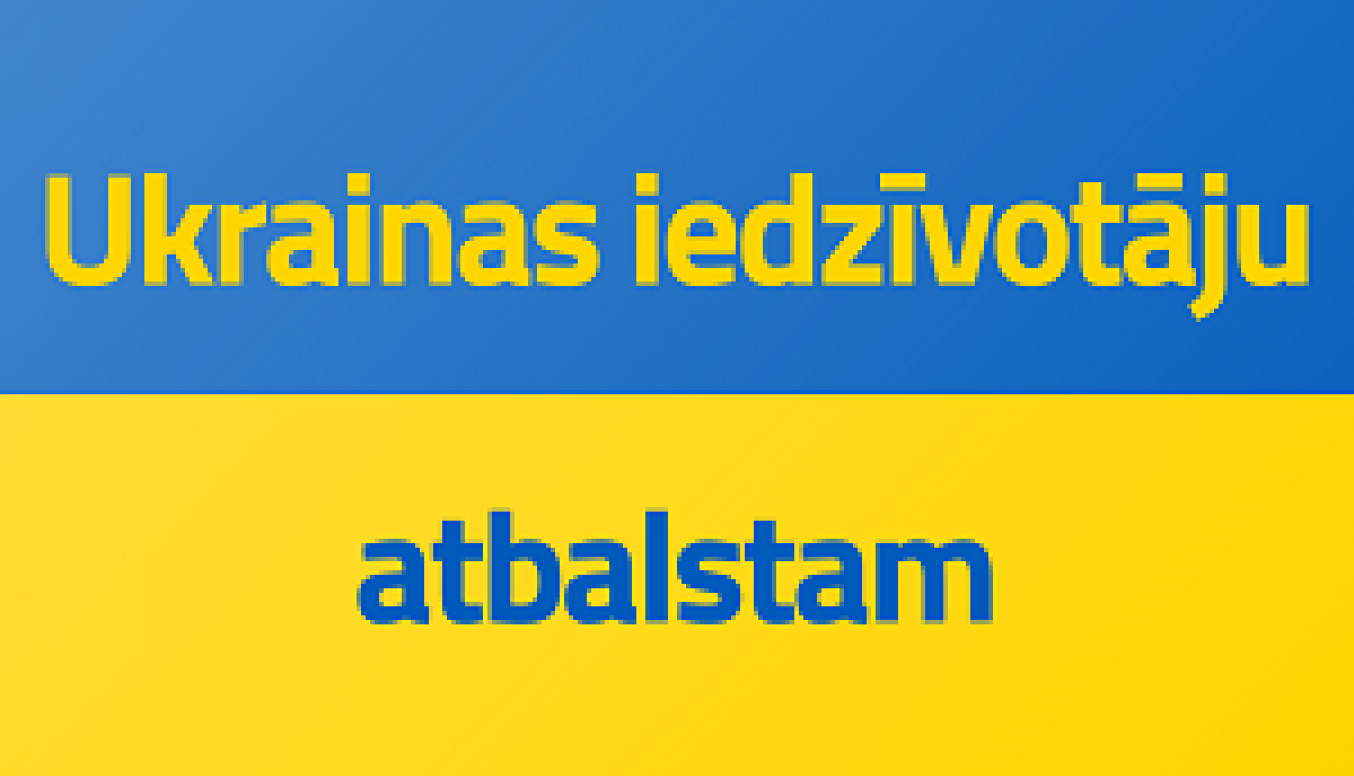 Ukrainas iedzīvotāju atbalstam