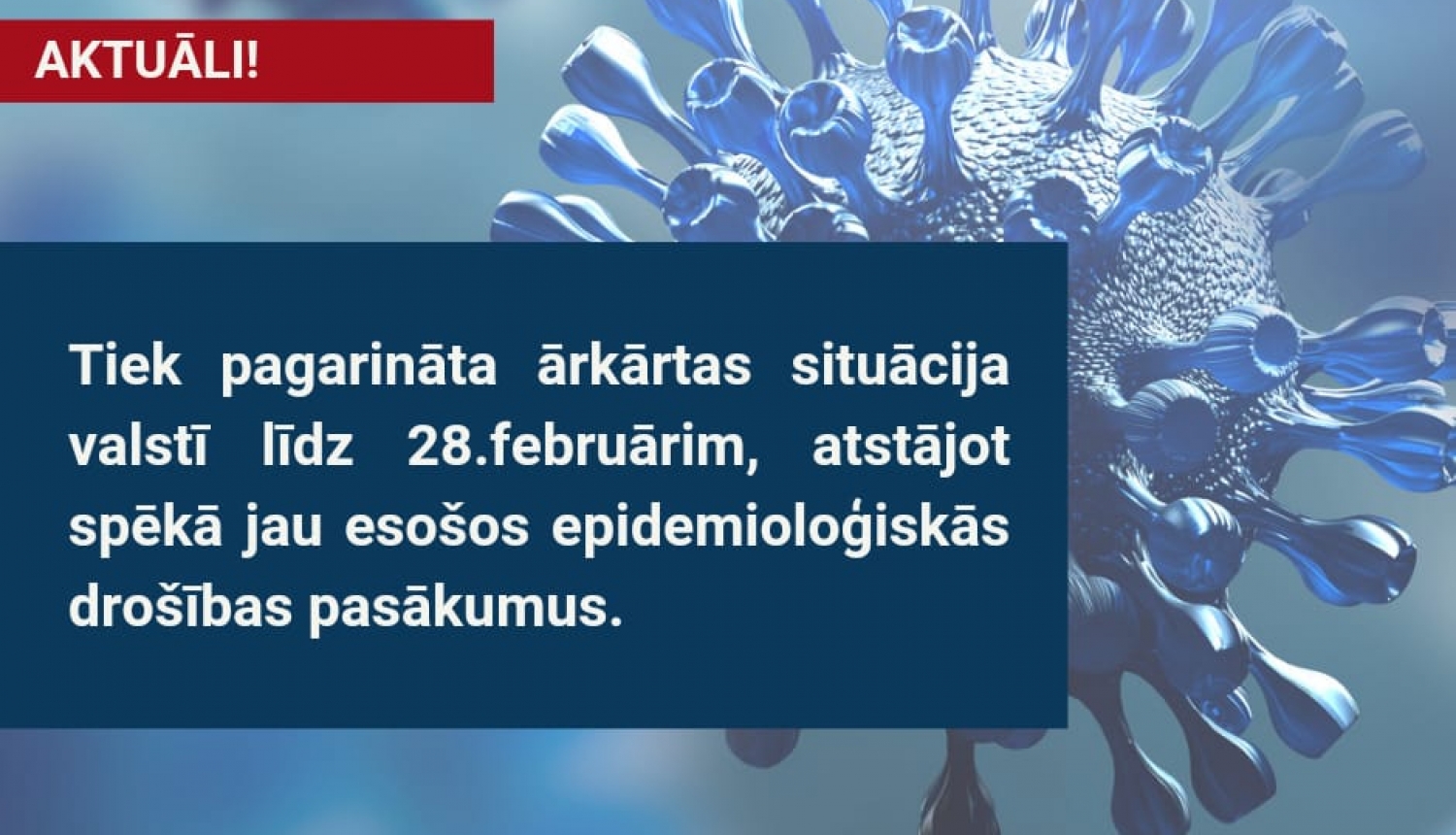 Ārkārtējā situācija pagarināta līdz 28.februārim