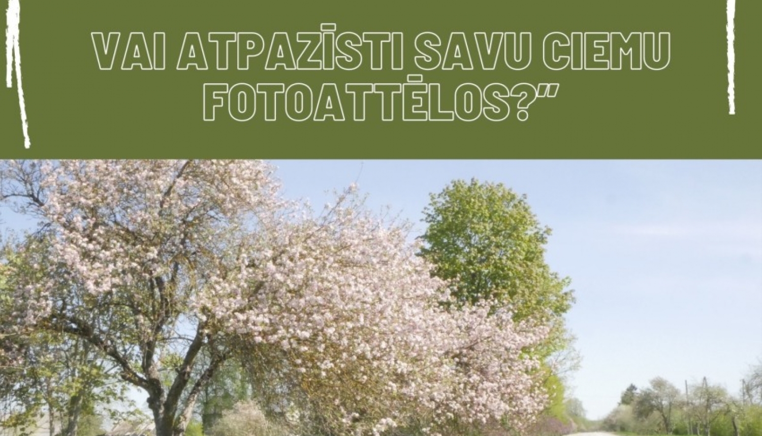 Vai atpazīsti savu ciemu fotoattēlos?