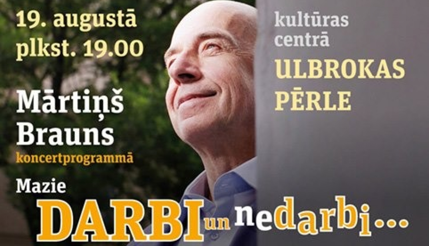 “Mazie DARBI un nedarbi…”