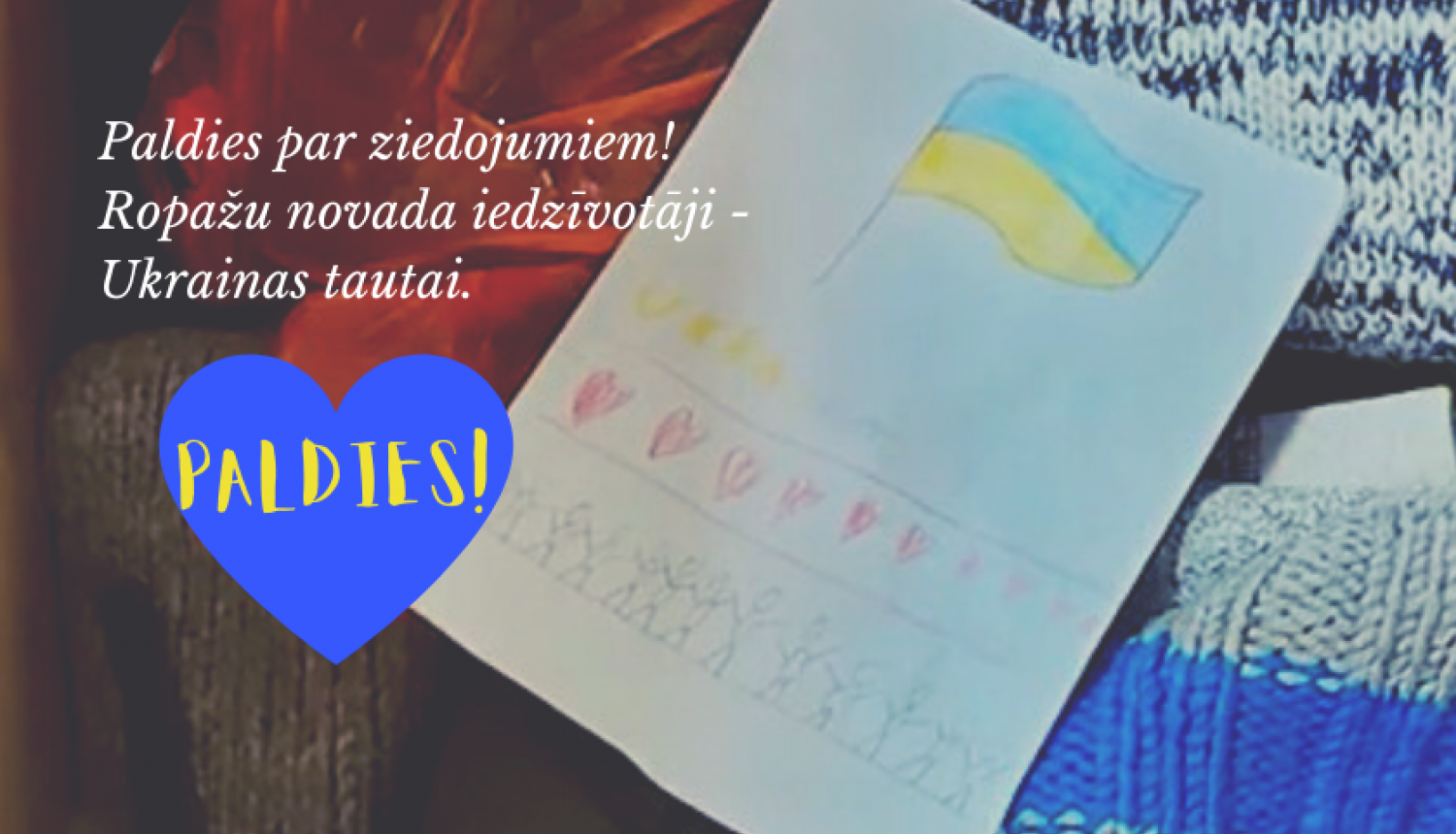 Paldies visiem Ropažu novada iedzīvotājiem par ziedojumiem Ukrainas tautai