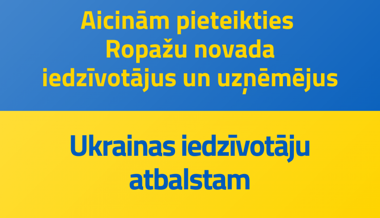 Aicinām pieteikties Ukrainas iedzīvotāju atbalstam